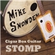 Mike Snowden - Cigar Box Guitar Stomp